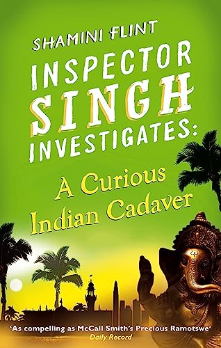 Imagen de archivo de A Curious Indian Cadaver: Inspector Singh Investigates Series, Book 5 a la venta por More Than Words