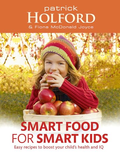 Beispielbild fr Smart Food for Smart Kids : Easy Recipes to Boost Your Child's Health and IQ zum Verkauf von Better World Books: West