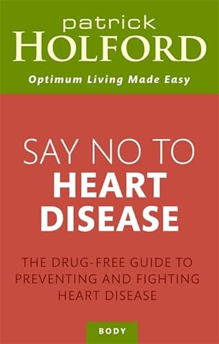 Beispielbild fr Say No to Heart Disease : The Drug-Free Guide to Preventing and Fighting Heart Disease zum Verkauf von Better World Books
