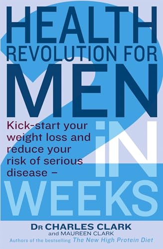 Imagen de archivo de Health Revolution for Men : Kick-Start Your Weight Loss and Reduce Your Risk of Serious Disease - in 2 Weeks a la venta por Better World Books: West