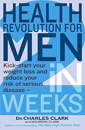 Stock image for Health Revolution for Men : Kick-Start Your Weight Loss and Reduce Your Risk of Serious Disease - in 2 Weeks for sale by Better World Books: West