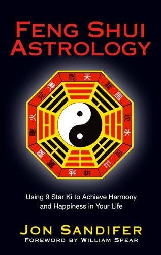 9780749953874: Feng Shui Astrology: Using 9 Star Ki to Achieve Harmony and Happiness in Your Life