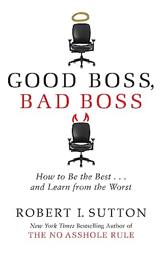 Imagen de archivo de Good Boss, Bad Boss: How to Be the Best. and Learn from the Worst a la venta por ThriftBooks-Atlanta