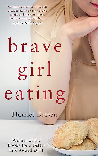 Imagen de archivo de Brave Girl Eating: The inspirational true story of one family's battle with anorexia a la venta por Chiron Media