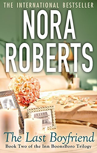 Last Boyfriend (9780749955465) by Nora Roberts