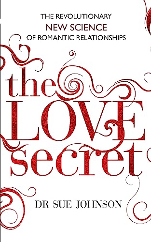 9780749955533: The Love Secret: The revolutionary new science of romantic relationships