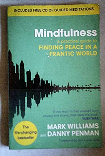 9780749956455: Mindfulness: A practical guide to finding peace in a frantic world