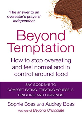 Beispielbild fr Beyond Temptation: How to stop overeating and feel normal and in control around food zum Verkauf von Brit Books