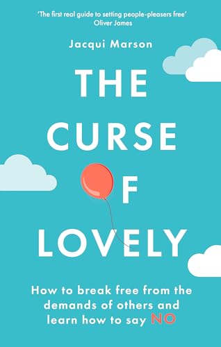 9780749957230: The Curse of Lovely: How to break free from the demands of others and learn how to say no