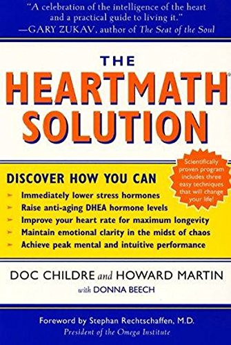 Stock image for The Heartmath Solution: Proven Techniques for Developing Emotional Intelligence. Doc Childre Howard Martin with Donna Beech for sale by GoldBooks