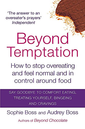 Beispielbild für Beyond Temptation: How to Stop Overeating and Feel Normal and In Control Around Food zum Verkauf von Discover Books