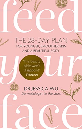 Beispielbild fr Feed Your Face: The 28-day plan for younger, smoother skin and a beautiful body zum Verkauf von AwesomeBooks