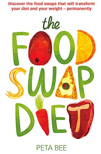 9780749957834: The Food Swap Diet: Discover the food swaps that will transform your diet and your weight - permanently