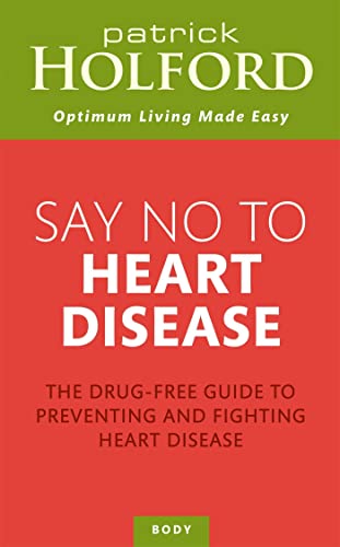 Imagen de archivo de Say No To Heart Disease: The drug-free guide to preventing and fighting heart disease a la venta por WorldofBooks