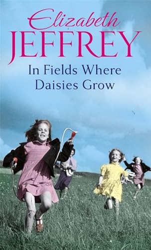 In Fields Where Daisies Grow: A Format (9780749957896) by Jeffrey, Elizabeth