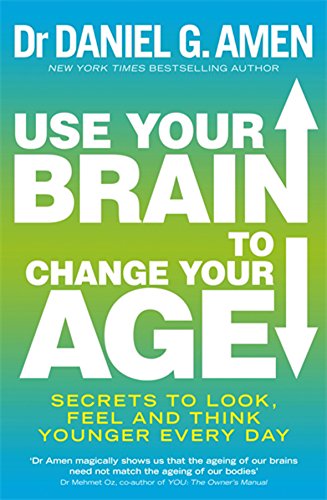 9780749958244: Use Your Brain to Change Your Age: Secrets to look, feel and think younger every day