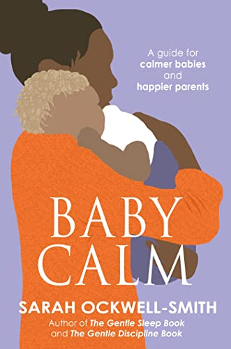 Stock image for BabyCalm: A Guide for Calmer Babies and Happier Parents for sale by SecondSale