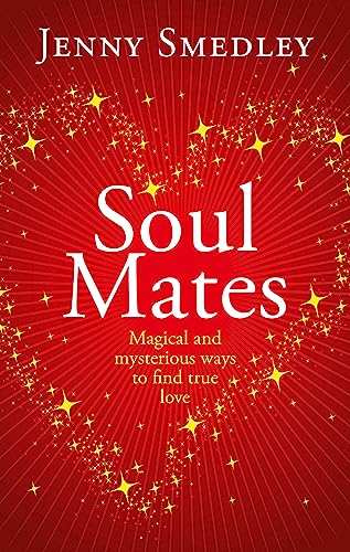 Beispielbild fr Soul Mates: Magical and mysterious ways to find true love zum Verkauf von WorldofBooks