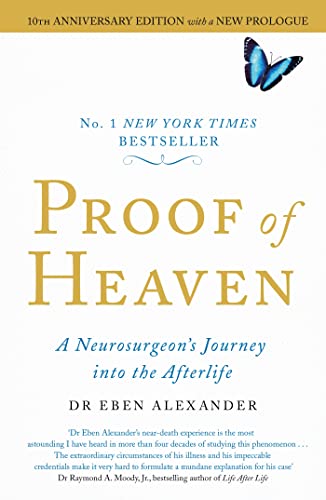 Beispielbild fr Proof of Heaven : A Neurosurgeon's Journey into the Afterlife zum Verkauf von Better World Books