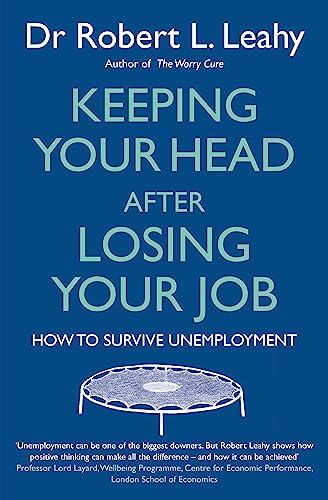 Imagen de archivo de Keeping Your Head After Losing Your Job: How to survive unemployment a la venta por WorldofBooks