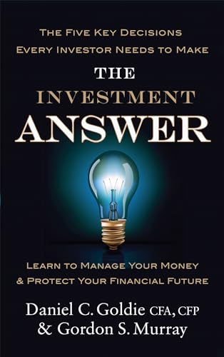 Beispielbild fr The Investment Answer: Learn to manage your money and protect your financial future zum Verkauf von Your Online Bookstore