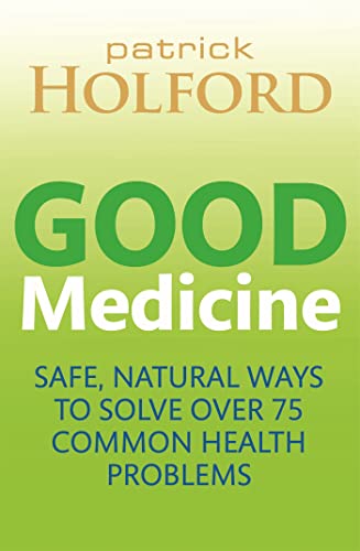 Stock image for Good Medicine : Safe, Natural Ways to Solve over 75 Common Health Problems for sale by Better World Books
