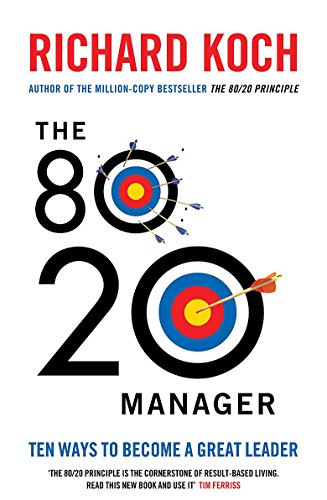 Beispielbild fr The 80/20 Manager: Ten ways to become a great leader zum Verkauf von WorldofBooks