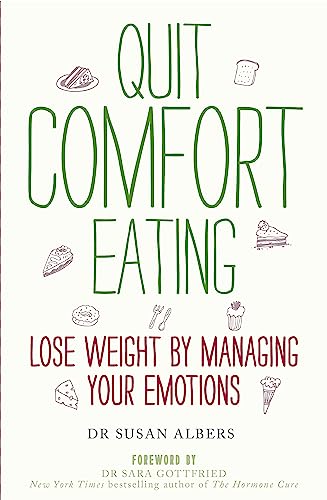 Imagen de archivo de Quit Comfort Eating: Lose weight by managing your emotions a la venta por WorldofBooks