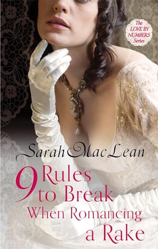 9780749959661: Nine Rules to Break When Romancing a Rake: Number 1 in series (Love by Numbers)