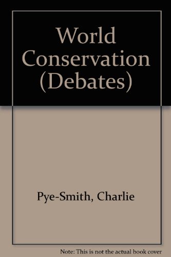 Stock image for World Conservation (Debates S.) for sale by Reuseabook