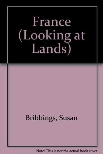 Stock image for France (Looking at Lands S.) for sale by WeBuyBooks