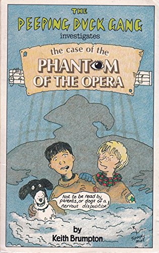 Imagen de archivo de The Case of the Phantom of the Opera (No. 1) (Peeping Duck Gang) a la venta por WorldofBooks