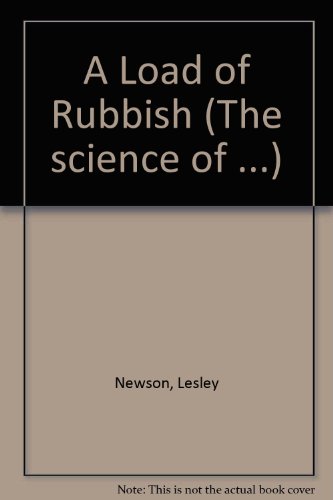 Beispielbild fr A Load of Rubbish (The science of .) zum Verkauf von WorldofBooks
