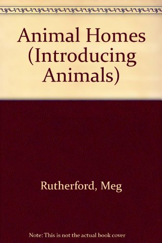 Stock image for Animal Homes (Introducing Animals) for sale by AwesomeBooks