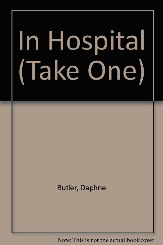 Beispielbild fr Take One In Hospital (Take One) zum Verkauf von AwesomeBooks