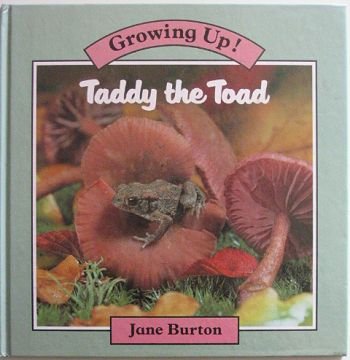 9780750004275: Taddy the Toad (Growing Up)