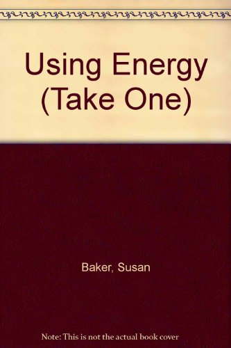 Beispielbild fr Take One Using Energy (Take One) zum Verkauf von AwesomeBooks