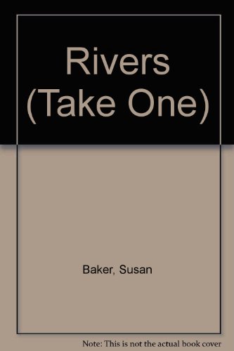 Rivers (Take One) (9780750005982) by Susan Baker