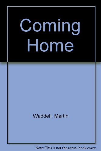 Coming Home (9780750006071) by Martin Waddell