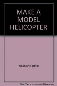 Make a Model Heilicopter (9780750007580) by YOUNG BOOKS