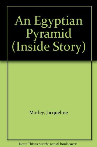 Stock image for An Egyptian Pyramid (Inside Story) for sale by Green Street Books