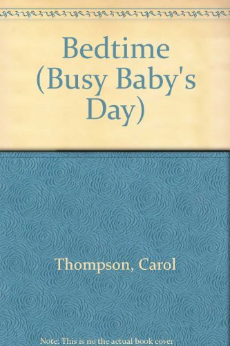 9780750008327: Bedtime (Busy Baby'S Day)