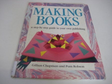 Imagen de archivo de Making Books (Information books - project books) a la venta por Greener Books