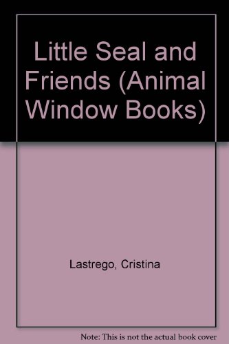 Beispielbild fr Little Seal and Friends (Animal Window Books) zum Verkauf von medimops