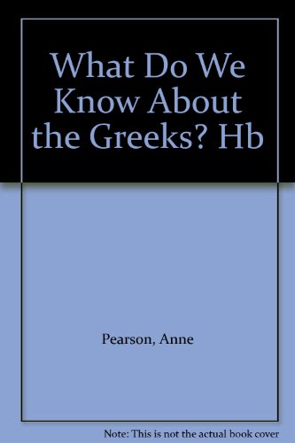 Stock image for The Greeks? (What Do We Know About?) for sale by AwesomeBooks