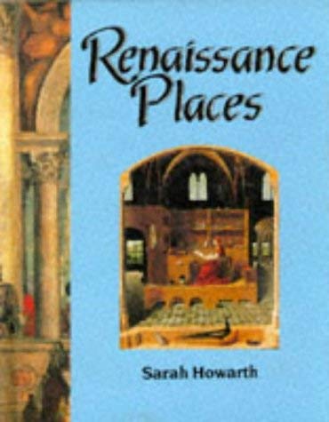 Stock image for Renaissance Places (Information Books - History - People & Places) for sale by Discover Books