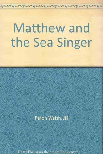 Imagen de archivo de Matthew and the Sea Singer a la venta por Sarah Zaluckyj