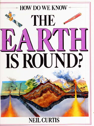 Stock image for How Do We Know The Earth Is Round for sale by Goldstone Books
