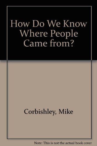 Stock image for How Do We Know Where People Came From? for sale by WorldofBooks