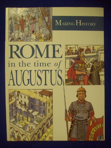 9780750013468: Rome in the Time of Augustus (Making History)